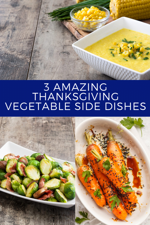 3 amazing thanksgiving vegetable side dishes