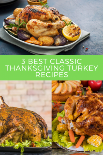 3 Best Classic Thanksgiving Turkey Recipes