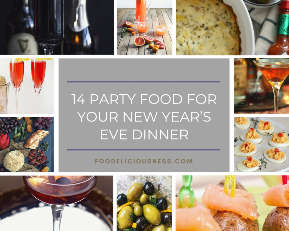 14 Party Food For Your New Year’s Eve Dinner featured » Foodeliciousness