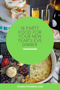 14 Party Food For Your New Year’s Eve Dinne pin cover