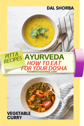 Ayurveda DAL SHORBA and VEGETABLE CURRY