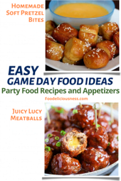 Homemade Soft Pretzel Bites and Juicy Lucy Meatballs