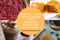 15 Holiday Slow Cooker Recipes – Best Crockpot Recipes for Your Party featured