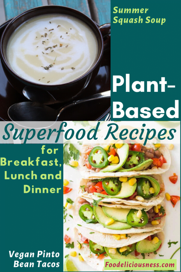Plant-Based Summer Squash Soup And Vegan Pinto Bean Tacos Plant-based recipe summer squash soup and vegan pinto bean tacos
