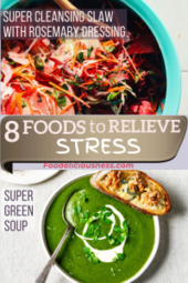 foods to relieve stress SUPER CLEANSING SLAW WITH ROSEMARY DRESSING and Super Green Soup