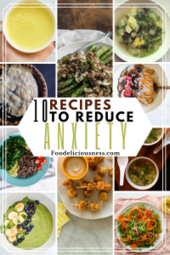 10 Recipes to Reduce Anxiety