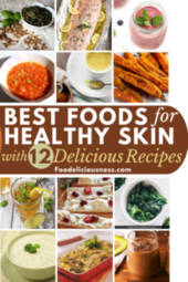 Best Foods for Healthy Skin and 12 Delicious Recipes