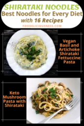 SHIRATAKI NOODLES Vegan Basil and Artichoke Shirataki Fettuccine Pasta and Keto Mushroom Pasta with Shirataki