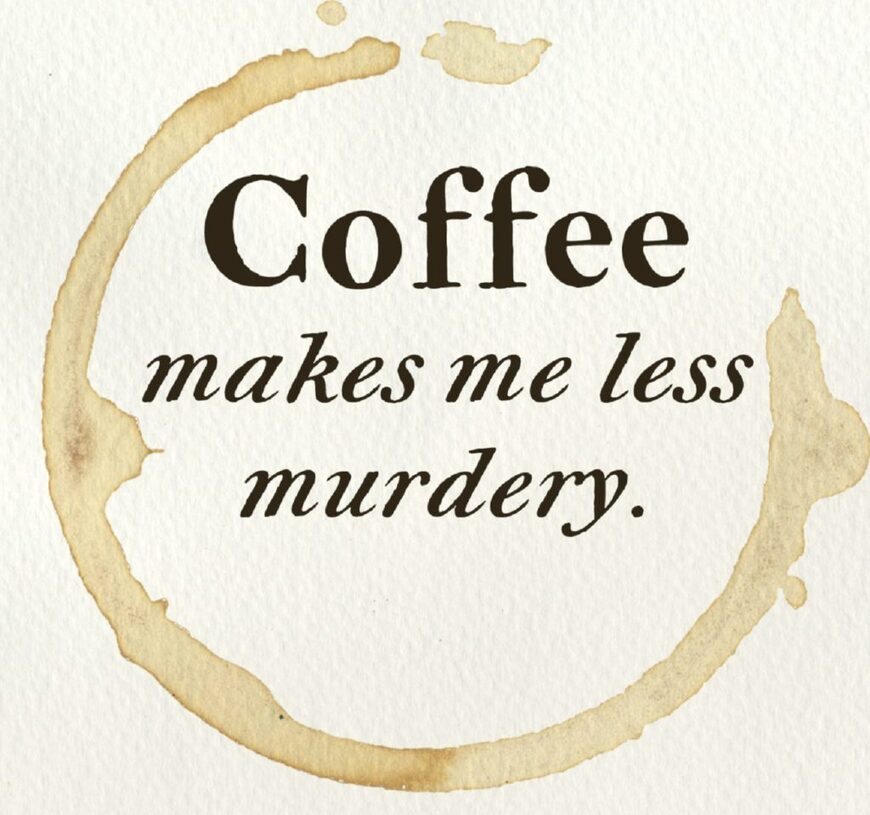 Coffee quotes love and me