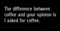 i asked for coffee quotes