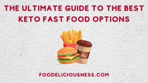 Best Keto Fast Food Options