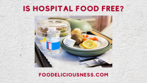 Is Hospital Food Free