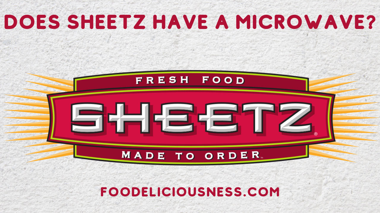 Does Sheetz Have a Microwave