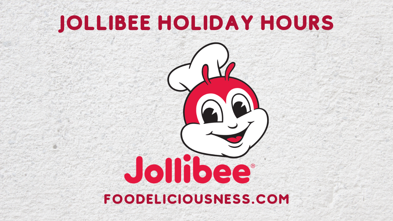 Jollibee Holiday Hours